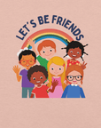 Close-up of a peachy Milk Sandwich t-shirt with a colorful print showing six diverse cartoon children smiling and waving under a rainbow, with the text "LET'S BE FRIENDS" above them.