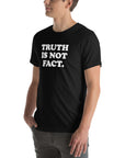 Stylish unisex Milk Sandwich T-shirt in black with "TRUTH IS NOT FACT." printed prominently, perfect for casual wear.