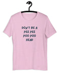 Lilac t-shirt on hanger with bold blue text: “DON’T BE A PEE PEE POO POO HEAD”.