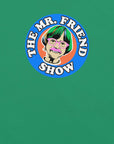 The Mr. Friend Show logo featuring a colorful illustrated portrait of an elderly person with green hair, pink glasses, and a pink mustache, on a green t-shirt background.