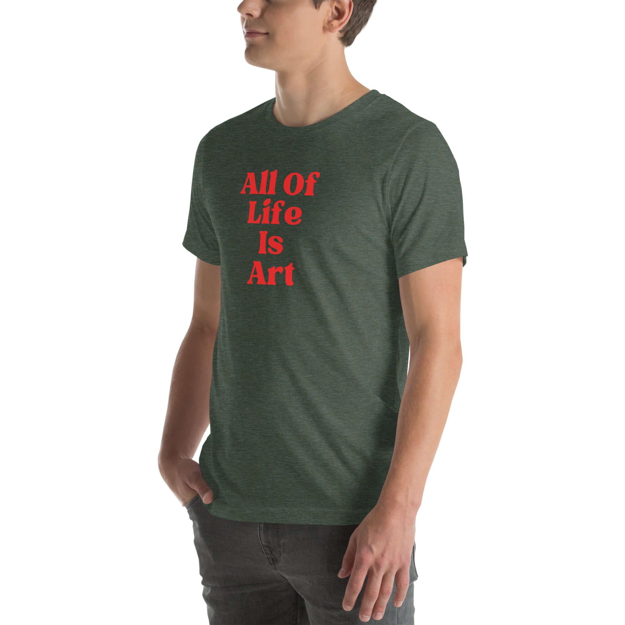 Side view of man wearing heather forest Milk Sandwich T-shirt with red All Of Life Is Art text, casual graphic tee with vintage-style typography.
