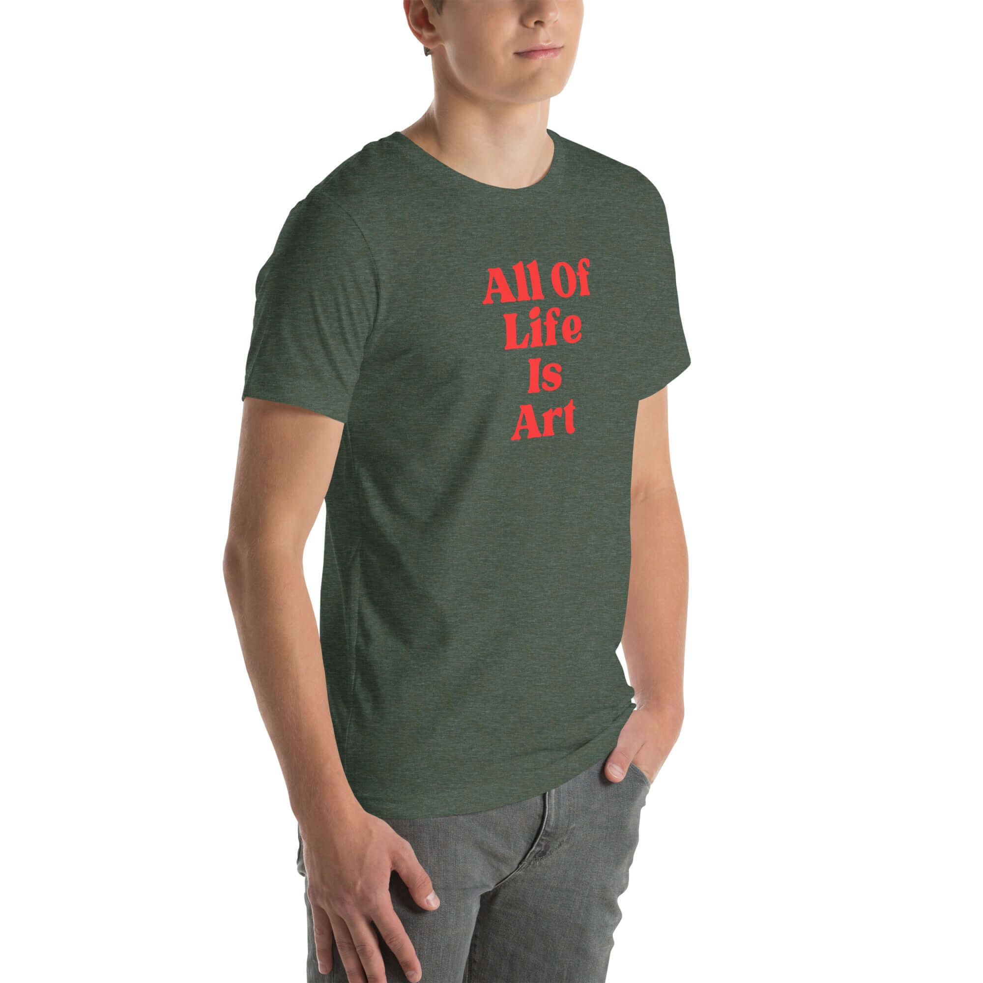 Angled view of man wearing heather forest Milk Sandwich T-shirt with bold red All Of Life Is Art text, modern unisex graphic tee with vintage font.