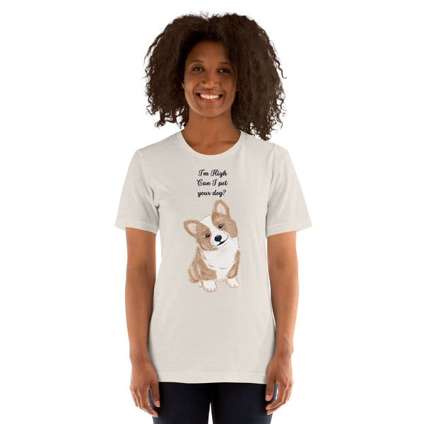 Woman wearing a playful "I'm High, Can I Pet Your Dog?" Milk Sandwich T-shirt with a cute corgi design, perfect for dog lovers.