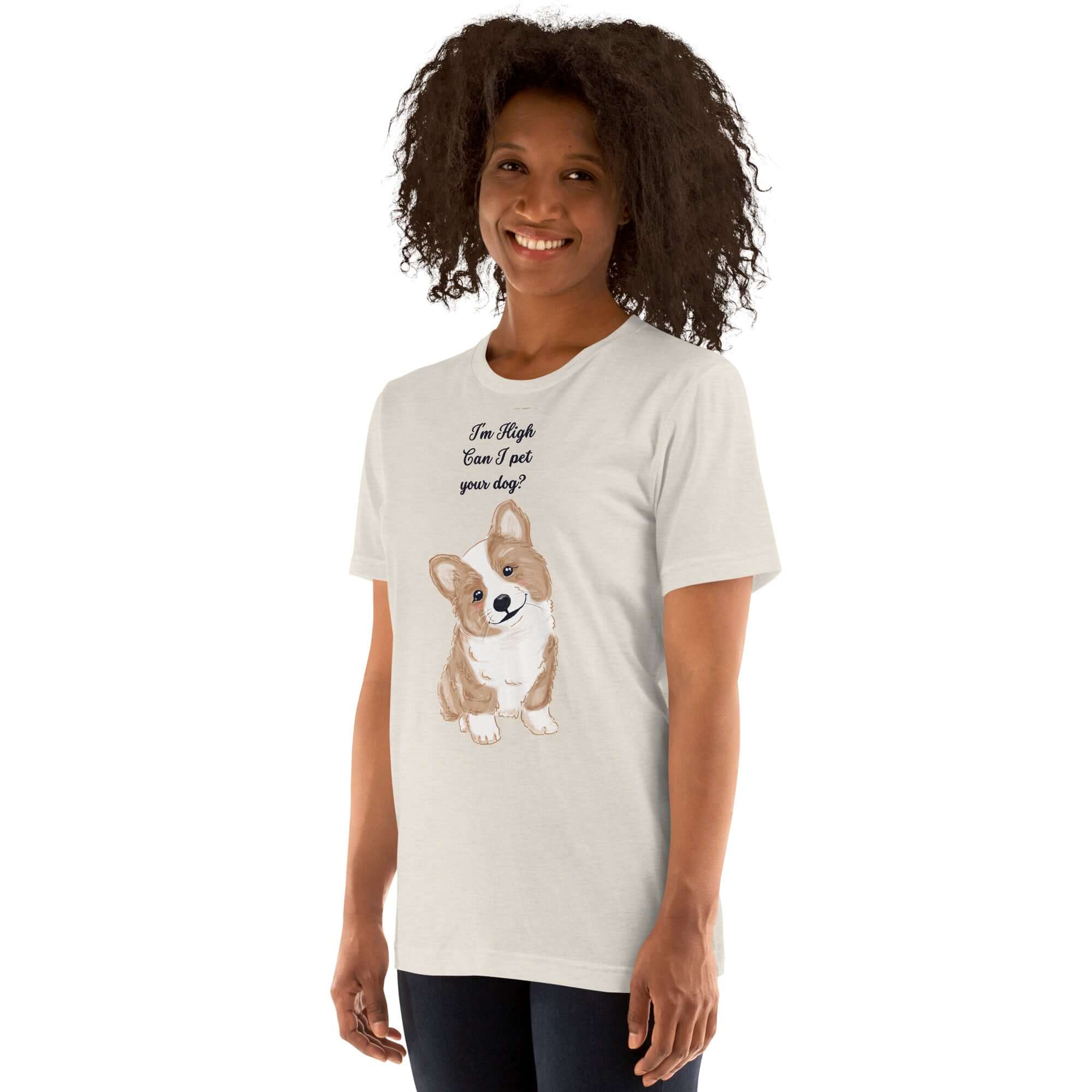Unisex Milk Sandwich T-shirt  featuring "I'm High, Can I Pet Your Dog?" with a cute corgi design, model wearing it. Soft and stylish.