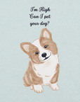 Close-up of heather prism ice blue Milk Sandwich T-shirt with illustrated corgi and playful text I'm High Can I Pet Your Dog, funny stoner dog graphic design.