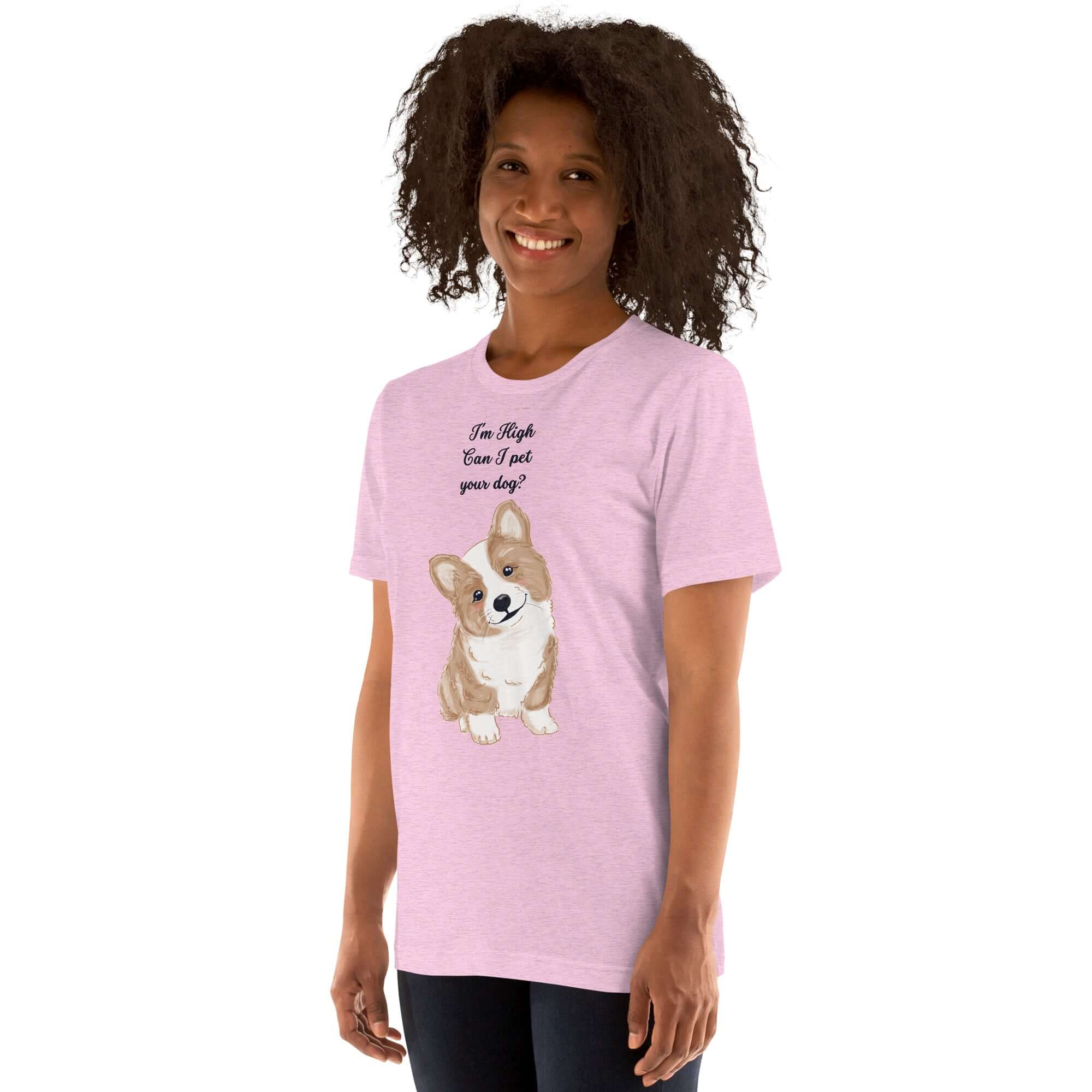 Unisex pink Milk Sandwich T-shirt featuring a playful corgi graphic and the text "I'm High, Can I pet your dog?" perfect for dog lovers.