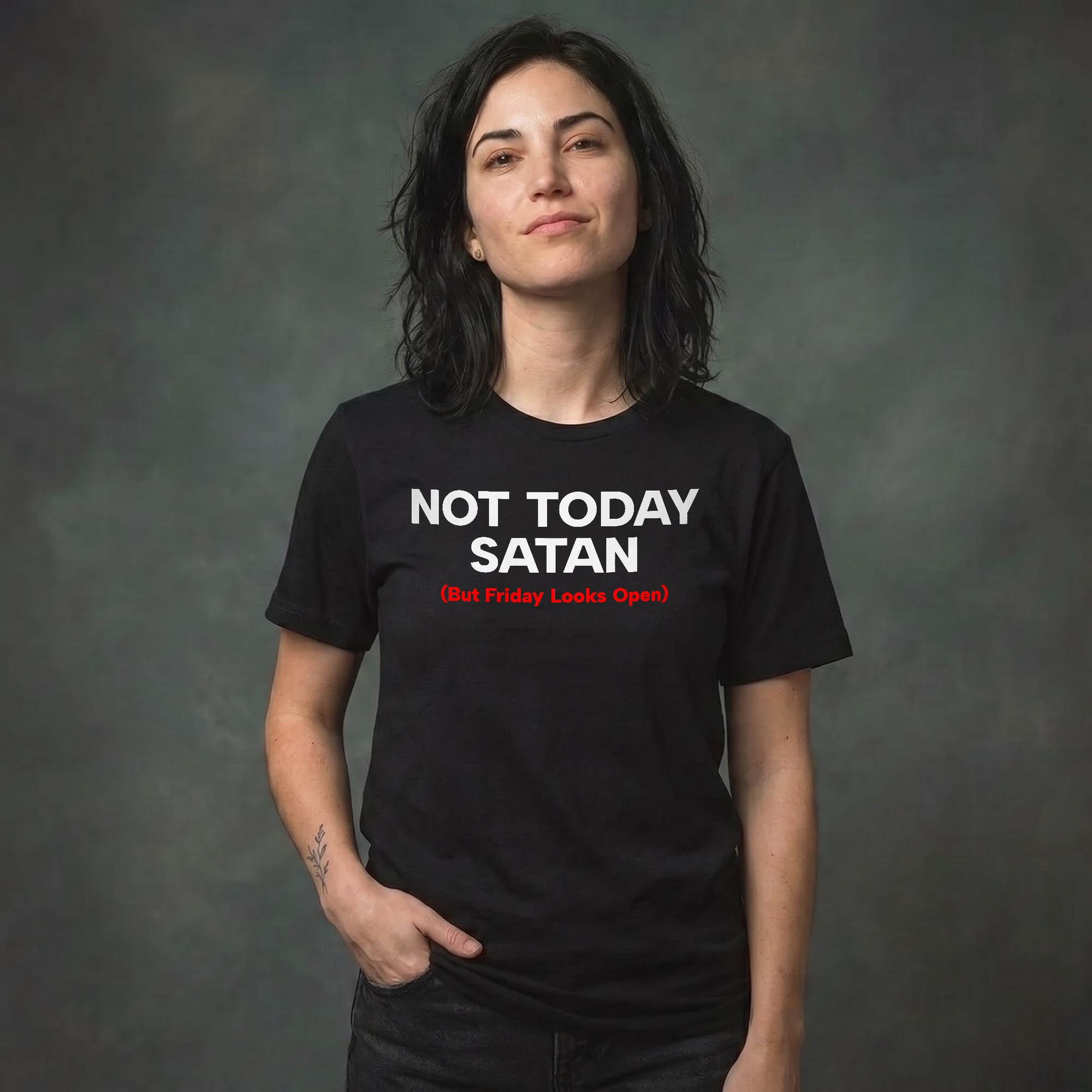 Woman wearing black Milk Sandwich unisex T-shirt with bold white and red text reading Not Today Satan (But Friday Looks Open), funny slogan tee in studio portrait.