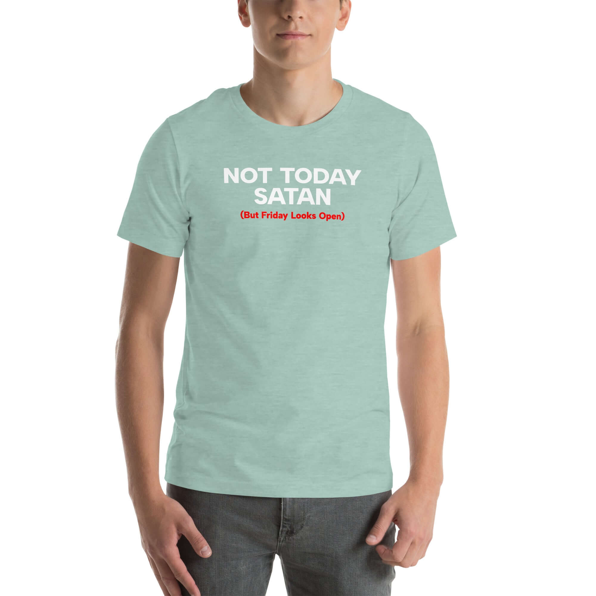 Man wearing heather prism dusty blue Milk Sandwich T-shirt with bold white and red text reading Not Today Satan (But Friday Looks Open), funny slogan tee on white background.