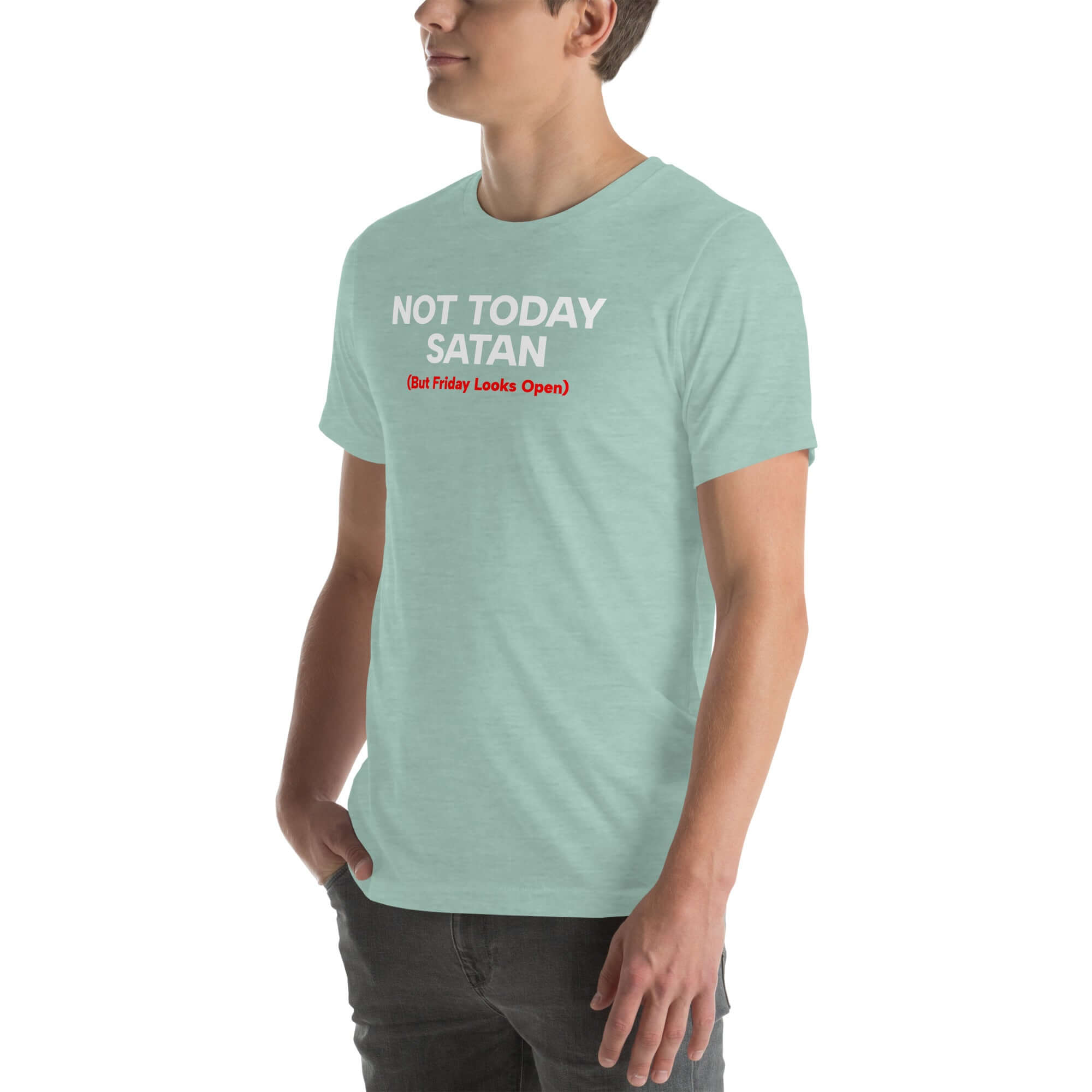 Side view of man wearing heather prism dusty blue Milk Sandwich T-shirt with Not Today Satan (But Friday Looks Open) in bold white and red text, humorous graphic tee.
