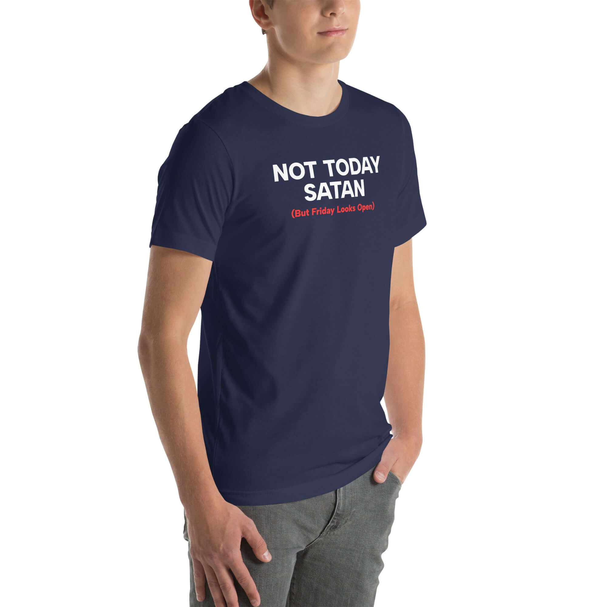 Angled view of man wearing navy Milk Sandwich T-shirt with Not Today Satan (But Friday Looks Open) in bold white and red text, sarcastic slogan tee.