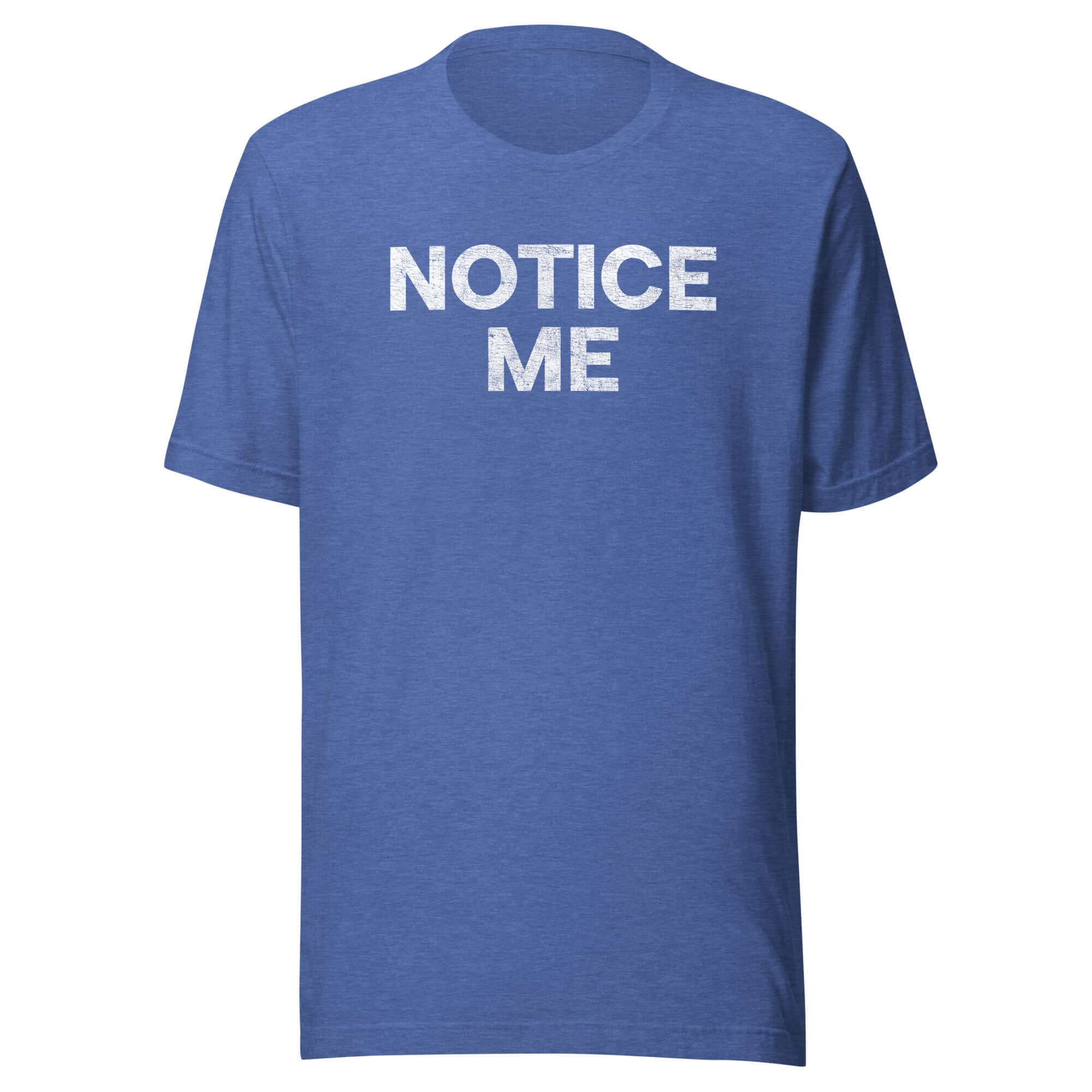 Front view of a true royal blue Milk Sandwich t-shirt with bold distressed white text that says NOTICE ME in uppercase letters.