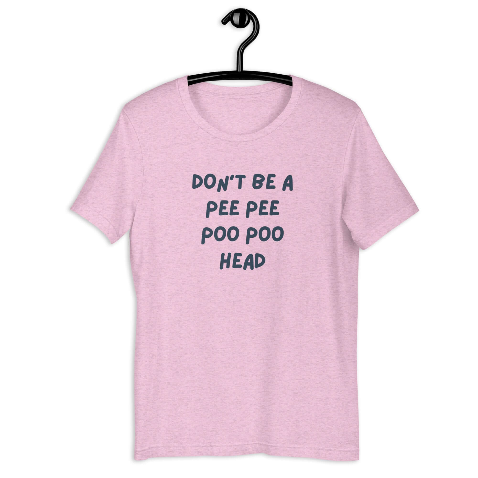 Lilac t-shirt on hanger with bold blue text: “DON’T BE A PEE PEE POO POO HEAD”.