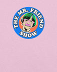 The Mr. Friend Show logo featuring a colorful illustrated portrait of an elderly person with green hair, pink glasses, and a pink mustache, on a pink t-shirt background.