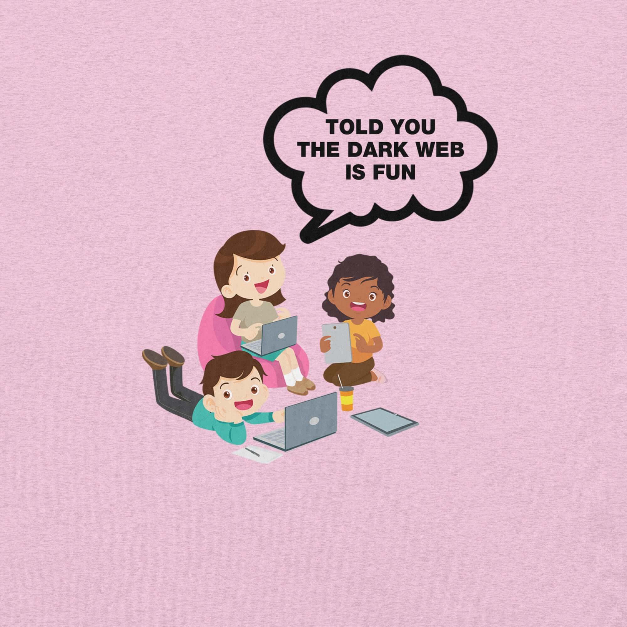 Lilac t-shirt hanging on a hanger with cartoon kids and a speech bubble saying “TOLD YOU THE DARK WEB IS FUN.”