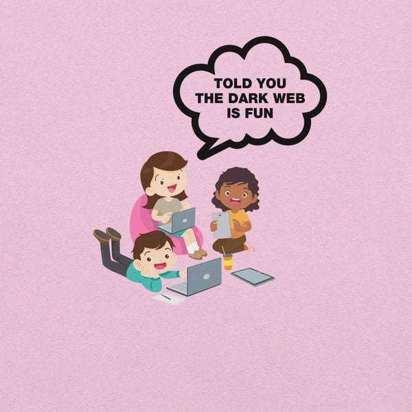 Lilac t-shirt hanging on a hanger with cartoon kids and a speech bubble saying “TOLD YOU THE DARK WEB IS FUN.”