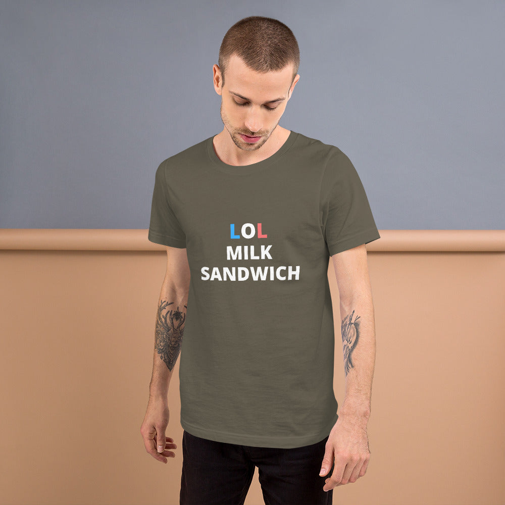 LOL Milk Sandwich - Unisex T-Shirt