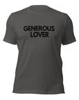 Generous Lover - Unisex T-shirt