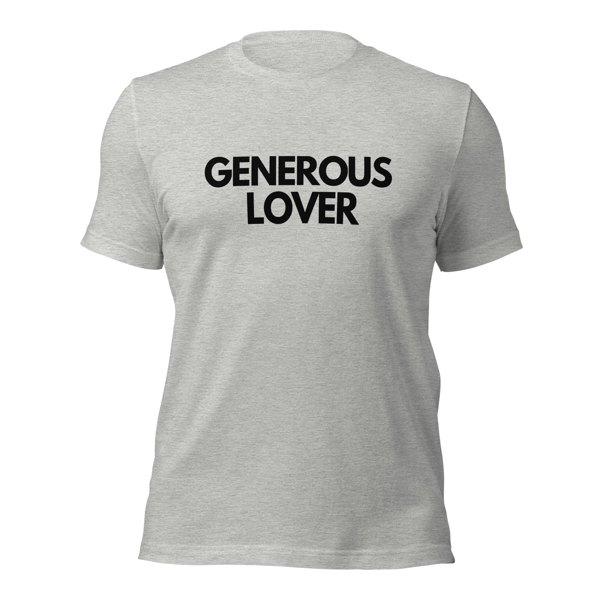 Generous Lover - Unisex T-shirt