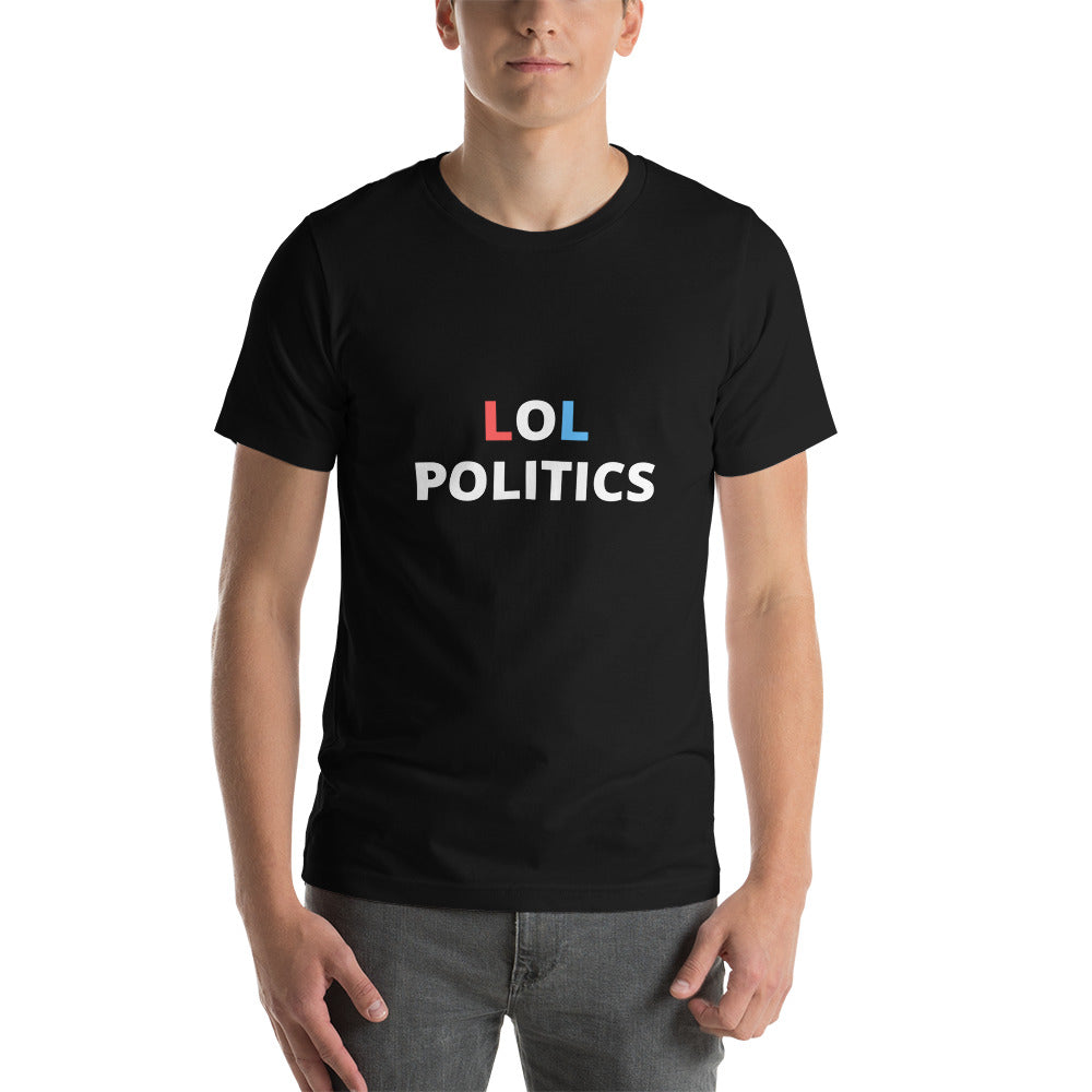 LOL Politics -  Unisex T-shirt