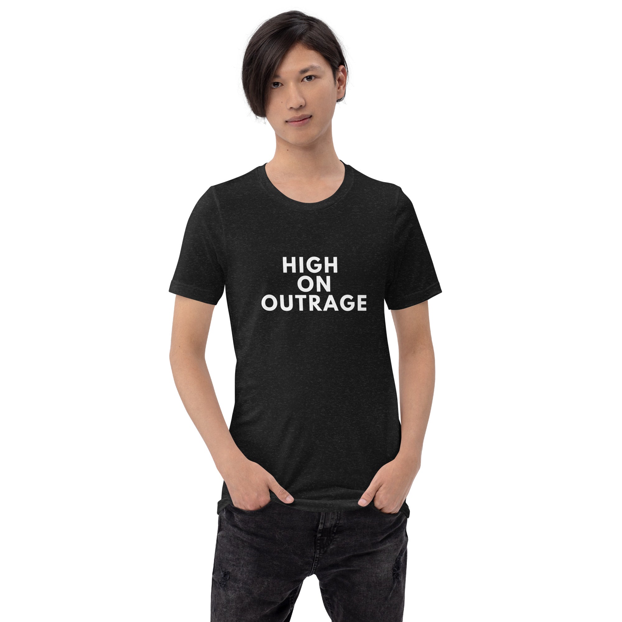 High On Outrage - Unisex T-Shirt