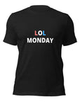 LOL Monday - Unisex T-Shirt