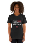 Play The 10 Minute Version - Unisex t-shirt