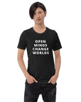 Open Minds Change Worlds - Unisex t-shirt