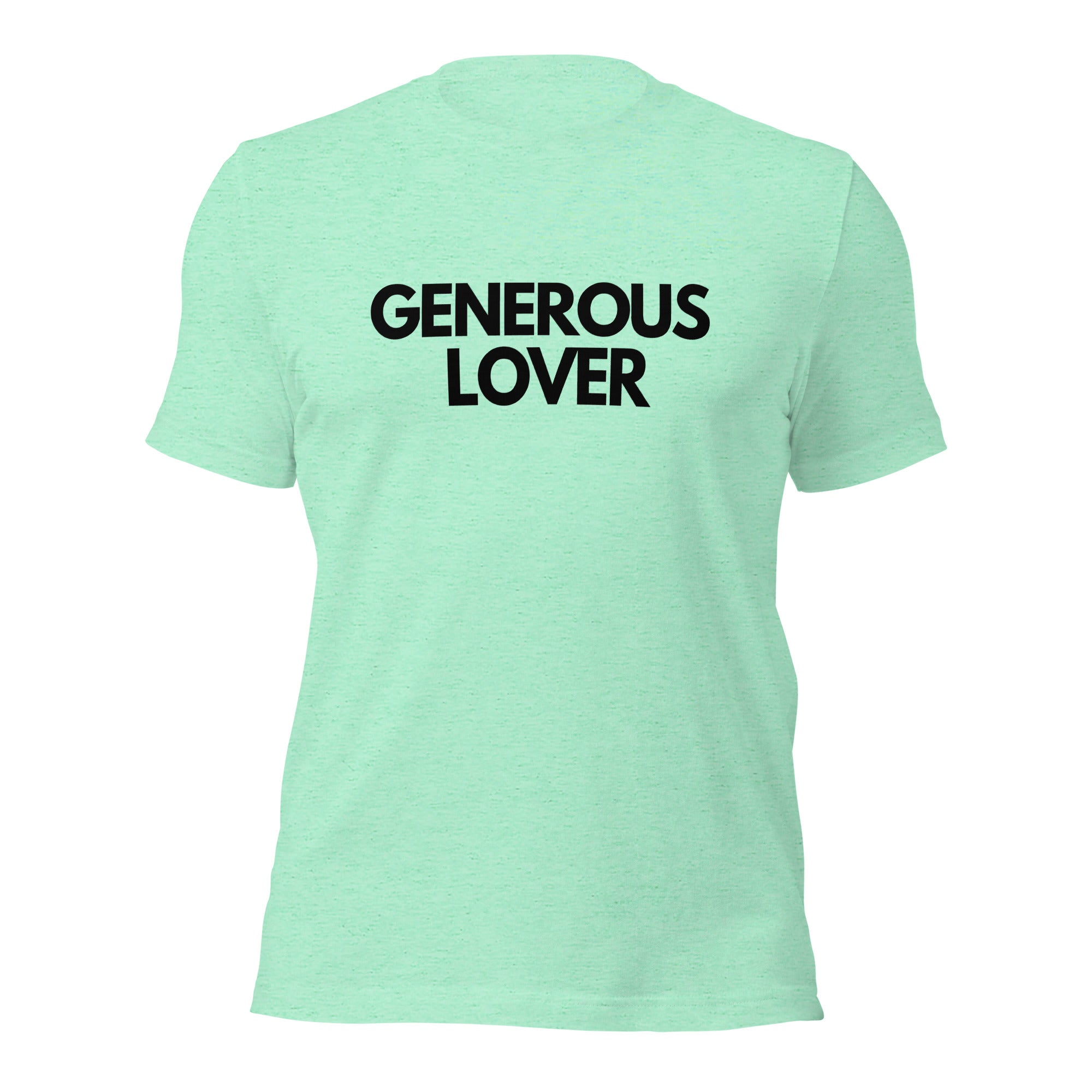 Generous Lover - Unisex T-shirt