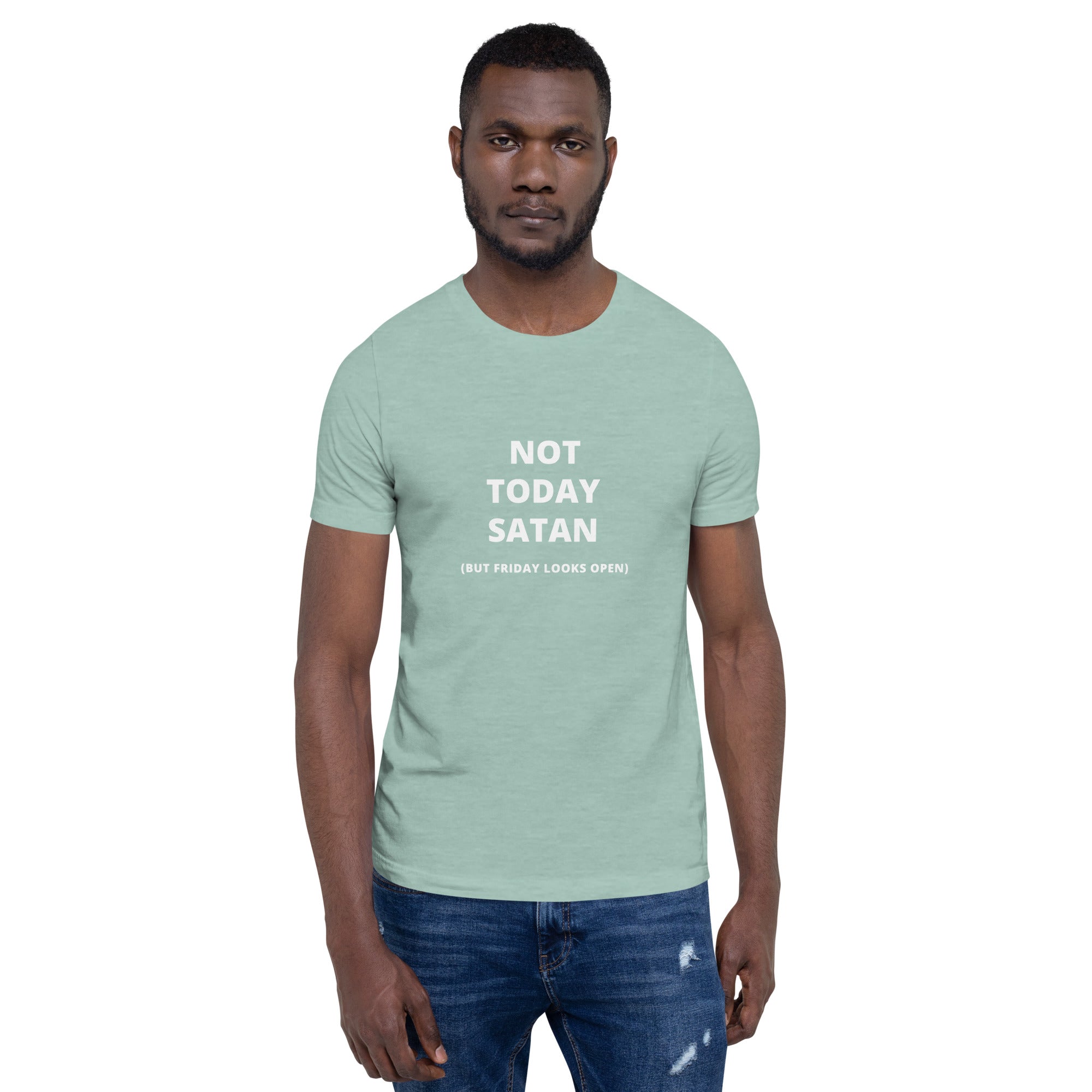 Not today satan t-shirt
