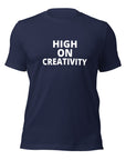 High On Creativity - Unisex T-shirt