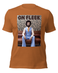 On Fleek - Unisex T-shirt